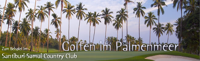 Golfen im Palmenmeer-Thailand ist ein Muss für jeden Golfer